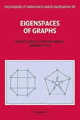 EOM 66 Eigenspaces of Graphs Encyclopedia of Mathematics and its Applications Series Number 66