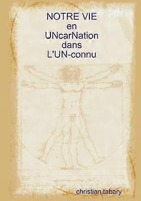 Notre vie en incarnation