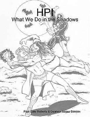 HPI: What We Do in the Shadows