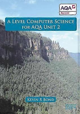 A Level Computer Science For AQA Unit 2