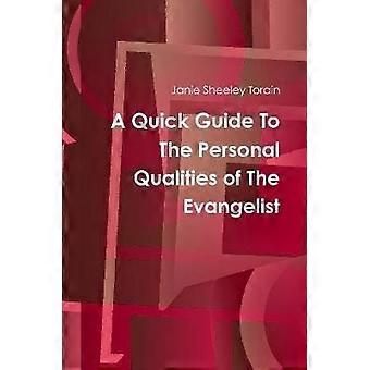 A Quick Guide to Personal Qualities of The Evangelist