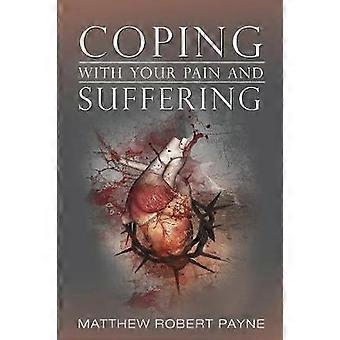 Coping With Your Pain and Suffering