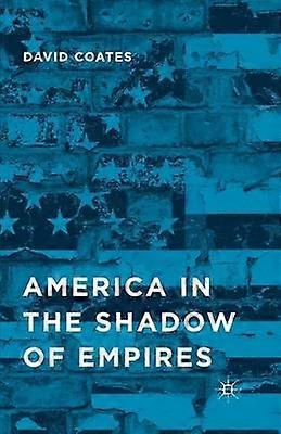 Amerika im Schatten der Imperien