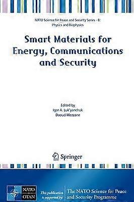 Smart Materials for Energy Communications and Security