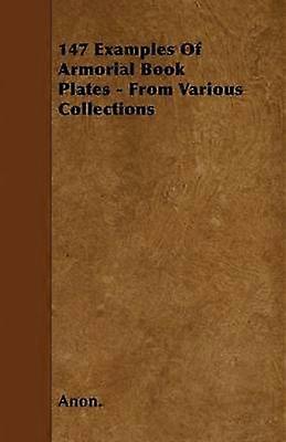 147 Examples Of Armorial Book Plates - From Various Collections