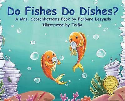 Do FIshes Do Dishes?