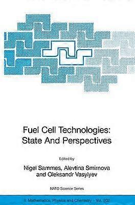 Fuel Cell Technologies: State And Perspectives