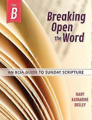 Breaking Open the Word Year B