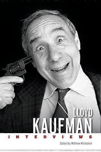 Lloyd Kaufman by Mathew Klickstein Paperback