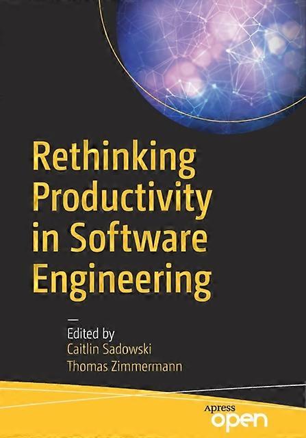 Rethinking Productivity In Software Engineering - Springer Nature B.V