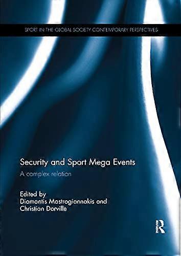 Security and Sport Mega Events A complex relation