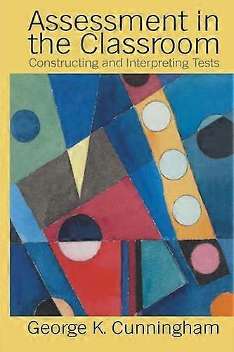 Assessment In The Classroom: Constructing And Interpreting Texts
