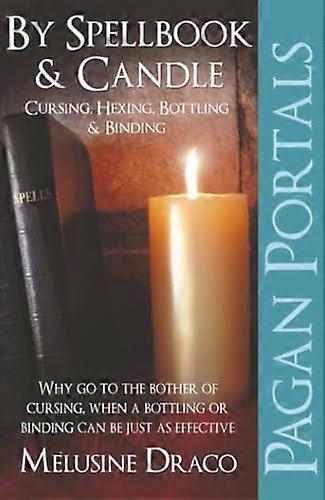 Pagan Portals By Spellbook & Candle Cursing Hexing Bottling & Binding