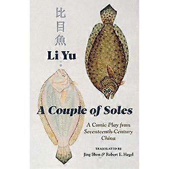 A Couple of Soles: A Comic Play from Seventeenth-Century China (Übersetzungen aus den asiatischen Klassikern)