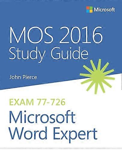 MOS 2016 Study Guide for Microsoft Word Expert (Mos Study Guide)