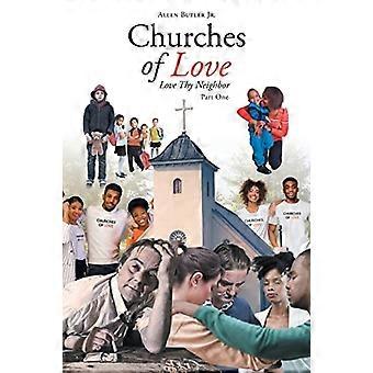 Churches of Love : Love Thy Neighbor