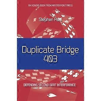 Duplicate Bridge 403: Verteidigung der Einmischung des zweiten Sitzes