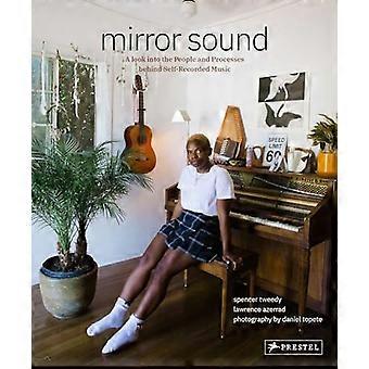 Mirror Sound: le persone e i processi dietro la musica autoregistrata