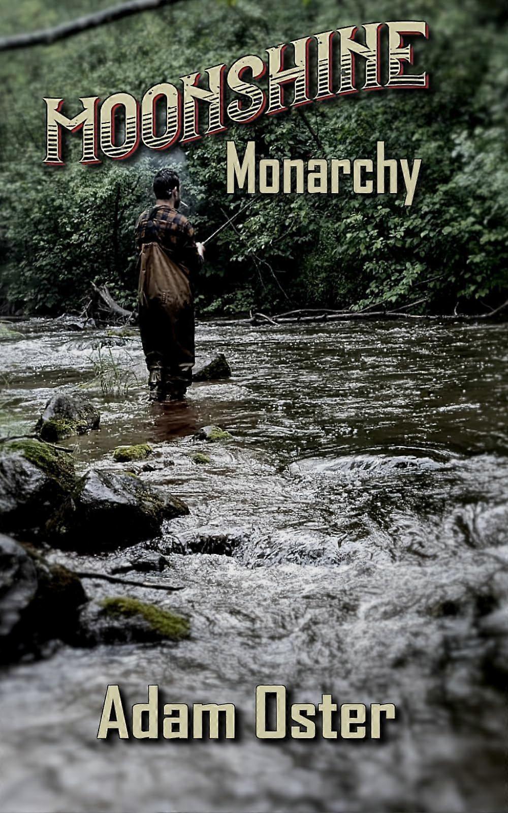 Moonshine monarchy