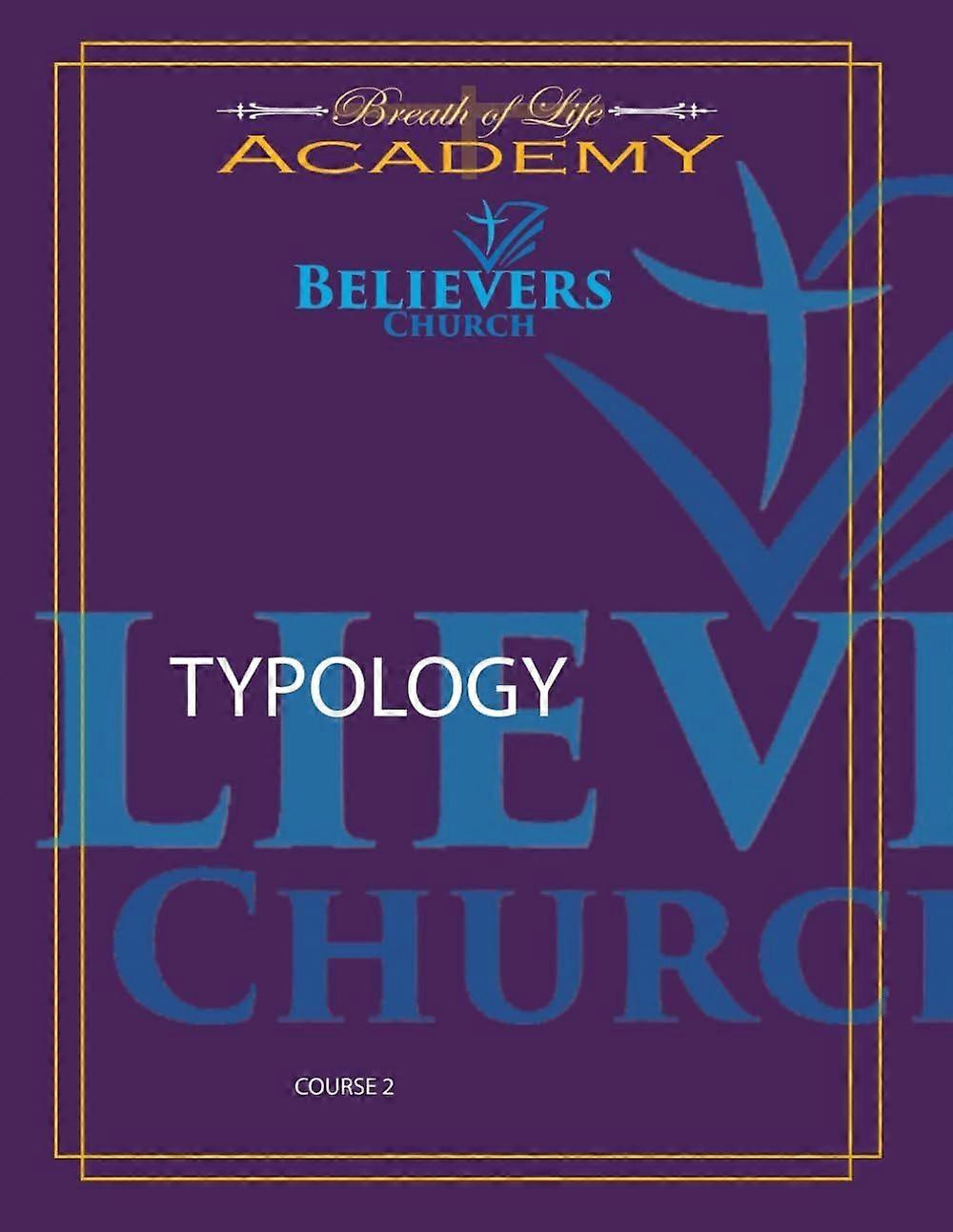 Typology - believers course 2
