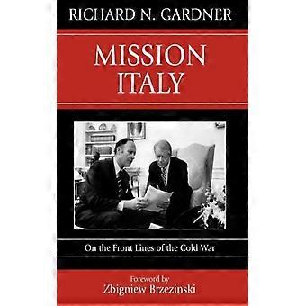 Missão Itália na linha de frente da Guerra Fria - Richard N. Gardner - Capa dura - Livro em inglês - História