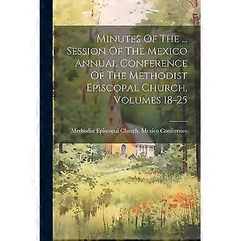 Minutes Of The. Session Of The Mexico Annual Conference Of The Methodist Episc - Creative Media Partners LLC - Paperback - en Book