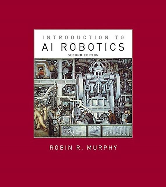 Introduction To Ai Robotics by Murphy & Robin R. Raytheon Professor of Computer Science &amp Engineering & Texas A&ampM University Hardback Book