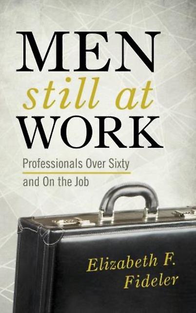 Men Still At Work by Elizabeth F. Fideler Paperback Book