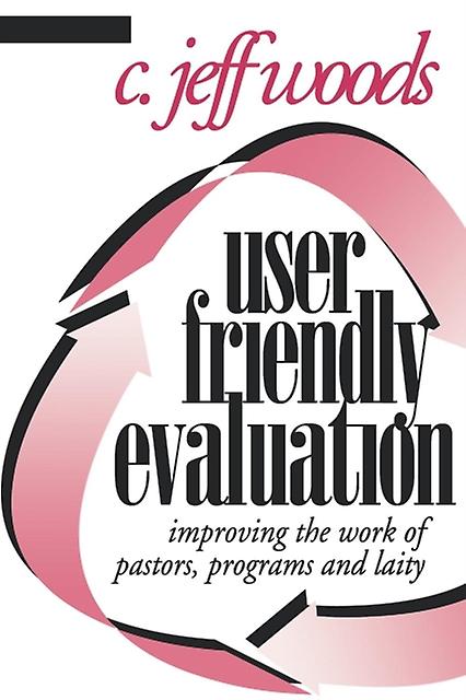 User Friendly Evaluation by C. Jeff Woods Paperback Book