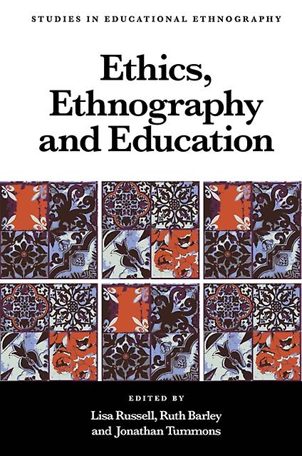 Ethics Ethnography And Education Hardback Book