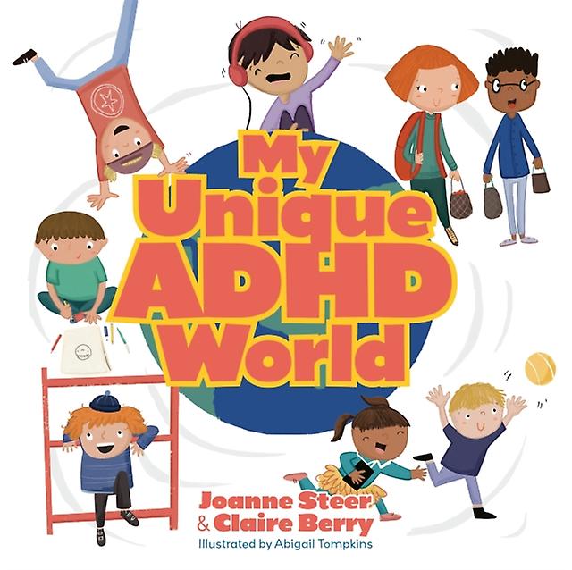 My Unique Adhd World by Claire Berry Hardback Book