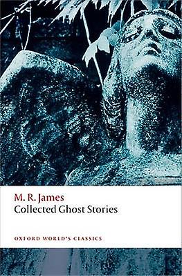 Collected Ghost Stories by M. R. James Paperback