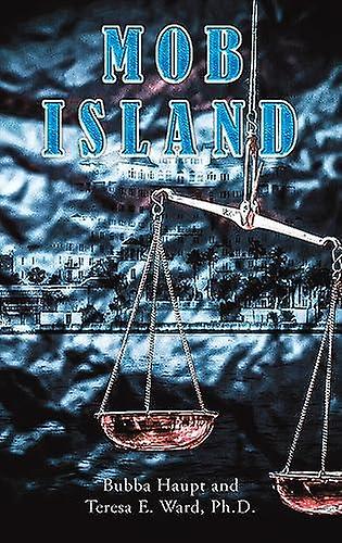Mob Island by Ward, Ph.D., Teresa E Hardback Book