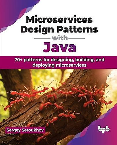 Microservices Design Patterns With Java by Sergey Seroukhov Paperback