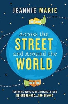 Across the Street and Around the World