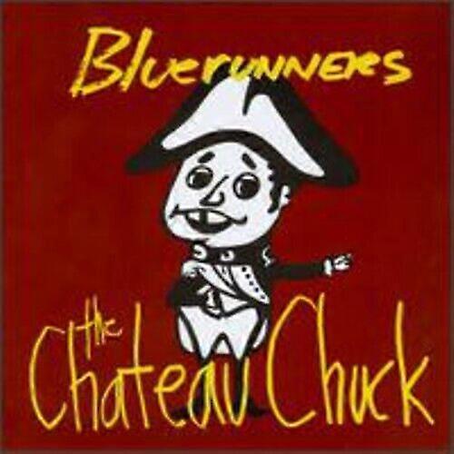 Bluerunners Chateau Chuck CD