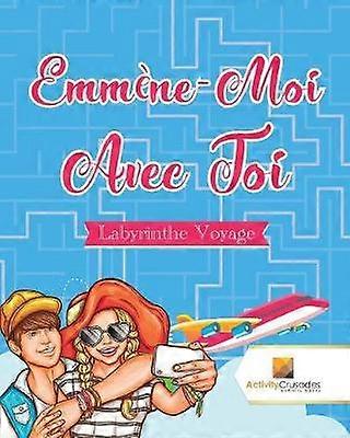 EmmneMoi Avec Toi  Labyrinthe Voyage