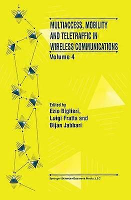 Multiaccess Mobility and Teletraffic in Wireless Communications: Volume 4