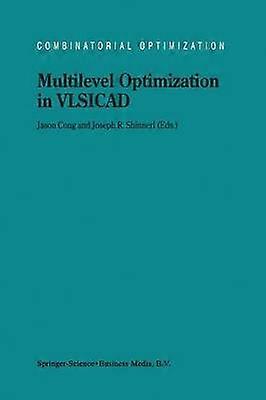 Multilevel Optimization in VLSICAD