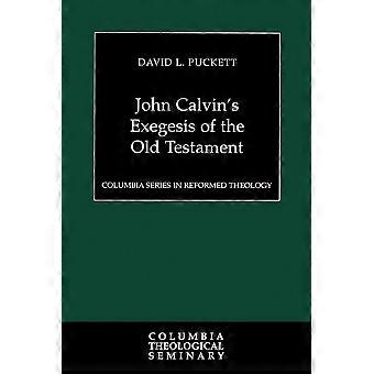 John Calvin's Exegesis Of The Old Testament - David Puckett - Paperback - en Book