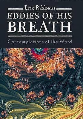 Eddies of His Breath