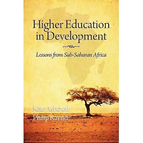 Higher Education in -Development: Lessons from -Sub Saharan Africa