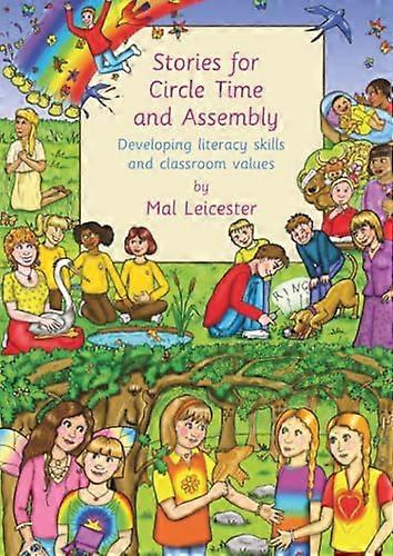 Stories For Circle Time and Assembly: Developing Literacy Skills and Classroom Values