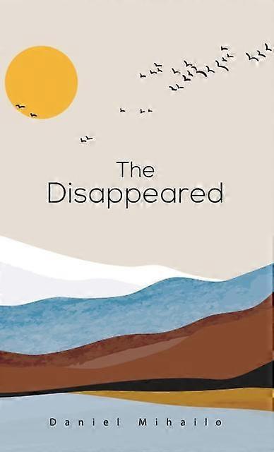 Disappeared - Daniel Mihailo