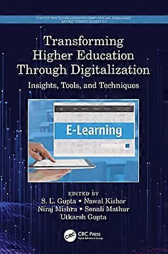 Transforming Higher Education Through Digitalization : Insights, Tools, and Techniques