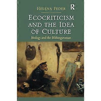 Ökokritik und Kulturgedanke: Biologie und Bildungsroman