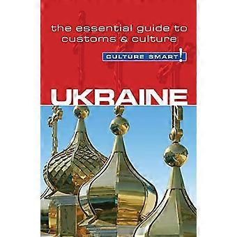 Ukraina - kulttuuri fiksu!: Essential Guide to tapoihin ja kulttuuriin