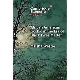 Afroamerikkalainen goottilainen tyyli Black Lives Matter -aikakaudella - Maisha Wester