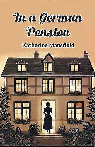 In A German Pension - Katherine Mansfield