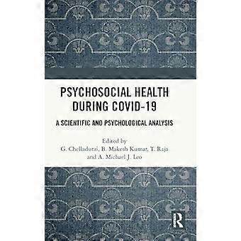 Psychosocial Health during Covid 19 A Scientific and Psychological Analysis